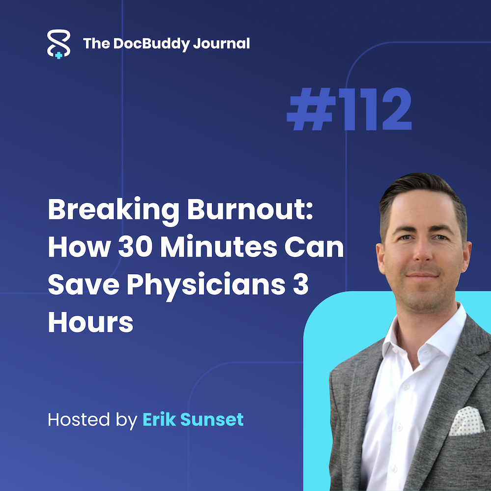 Breaking Burnout: How 30 Minutes Can Save Physicians 3 Hours
