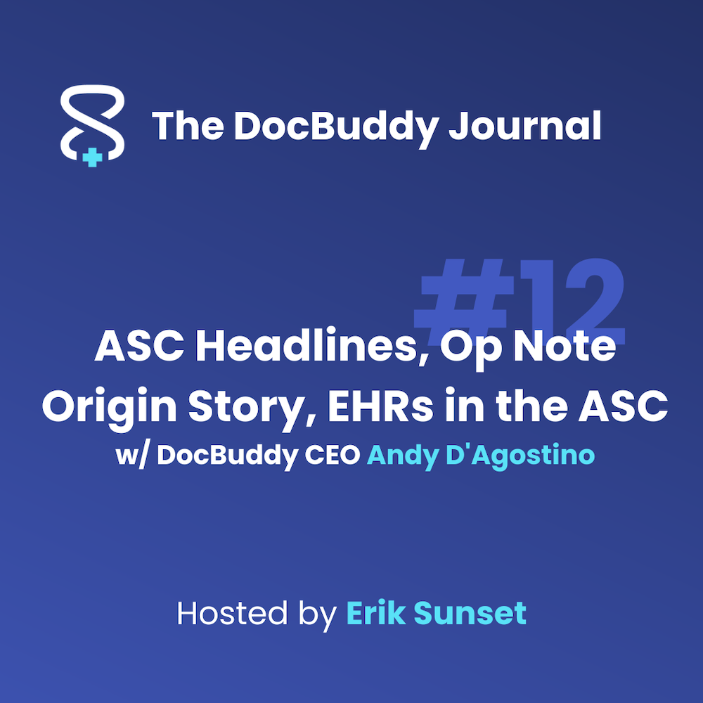 ASC Headlines, Op Note Origin Story, EHRs in the ASC