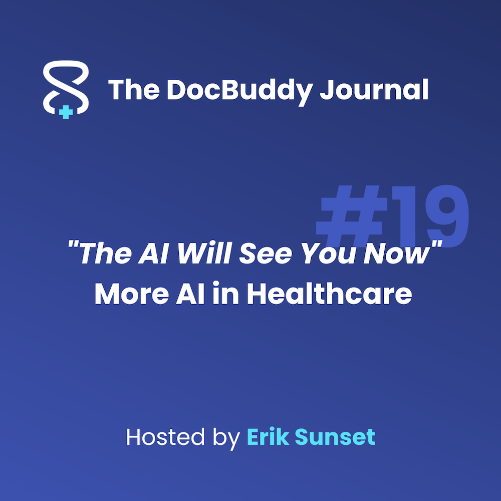 "The AI Will See You Now" More AI in Healthcare