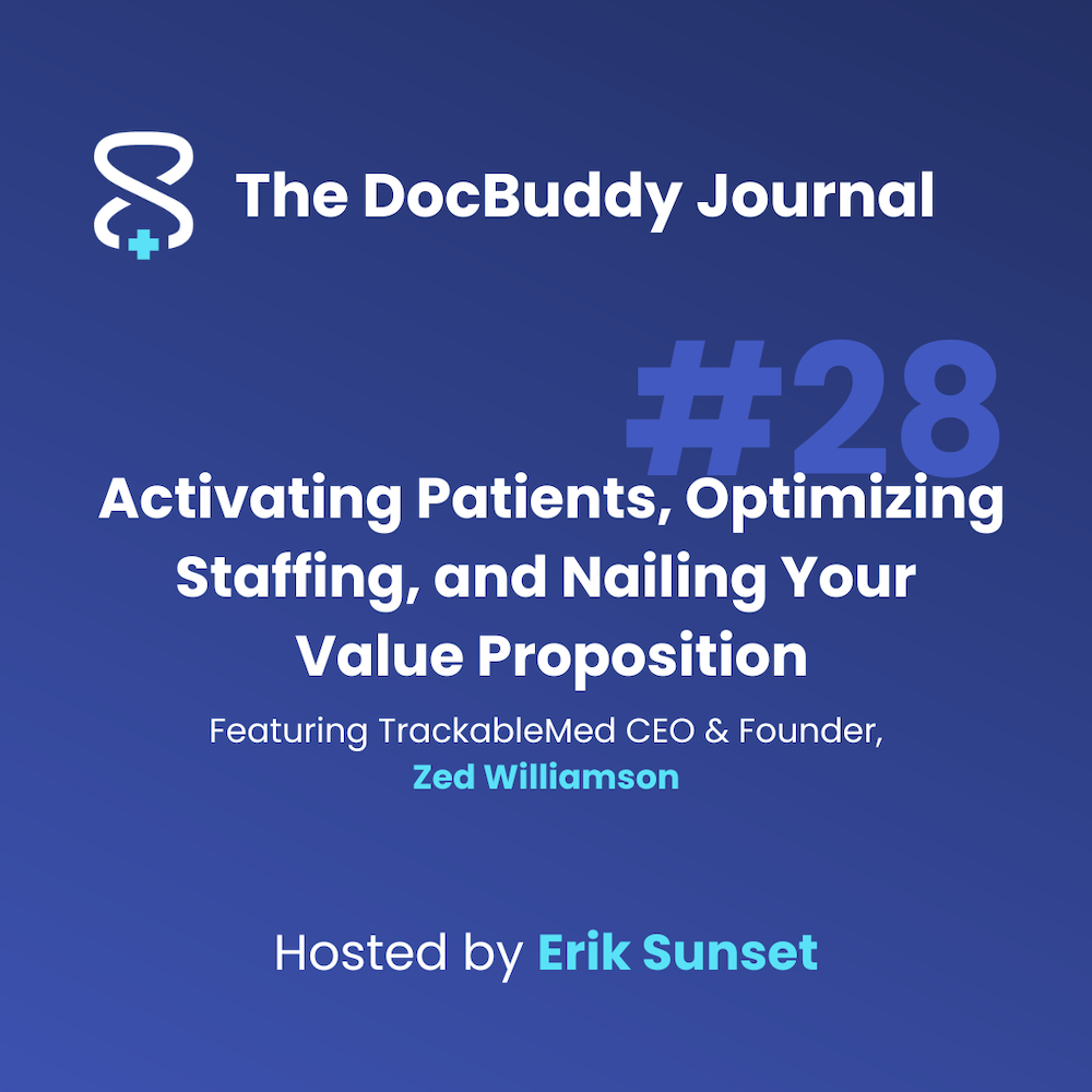 Activating Patients, Optimizing Staffing, and Nailing Your Value Proposition