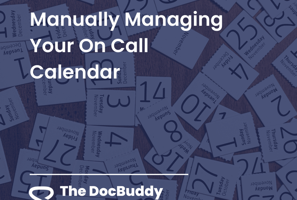3 Problems with Manually Managing Your On Call Calendar