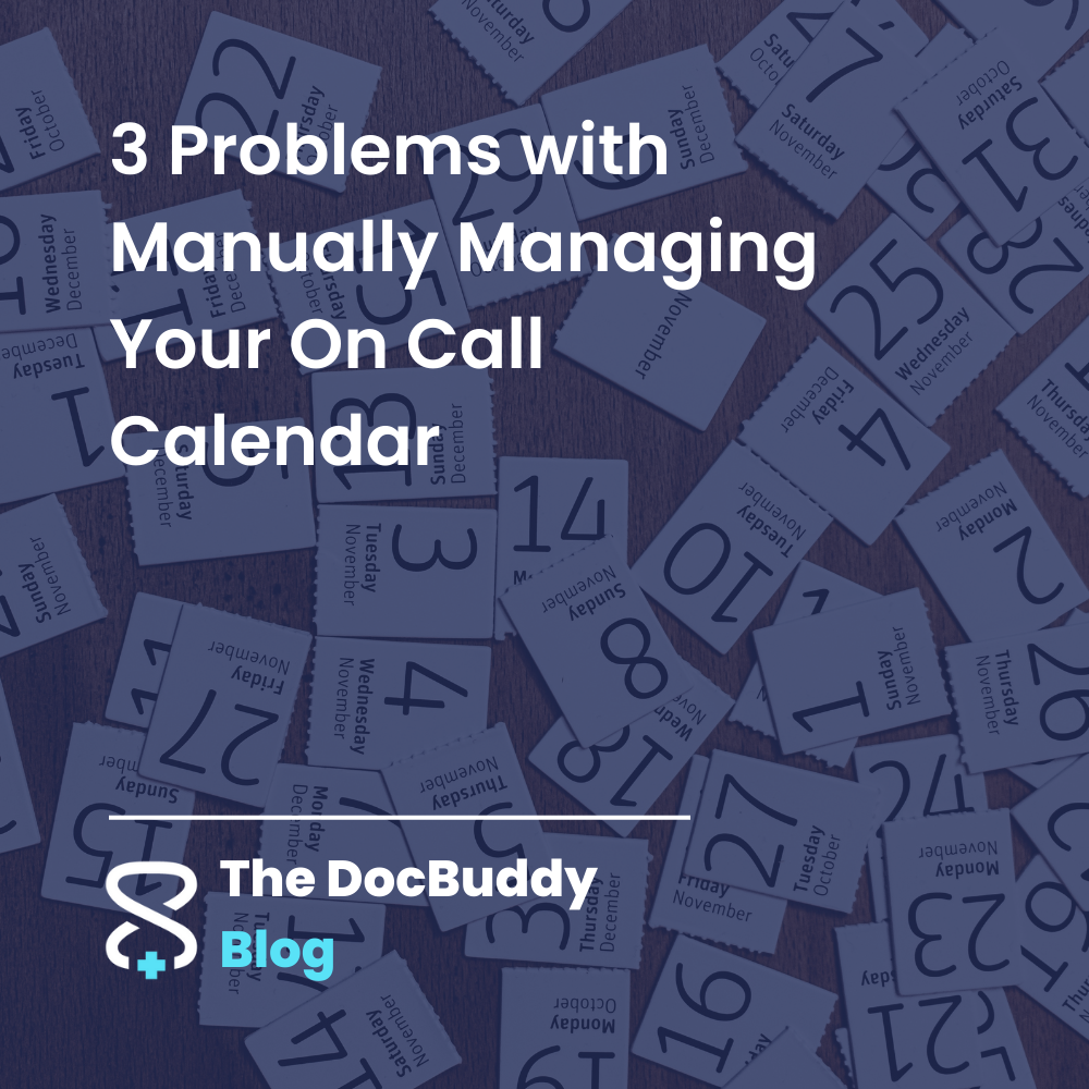 3 Problems with Manually Managing Your On Call Calendar