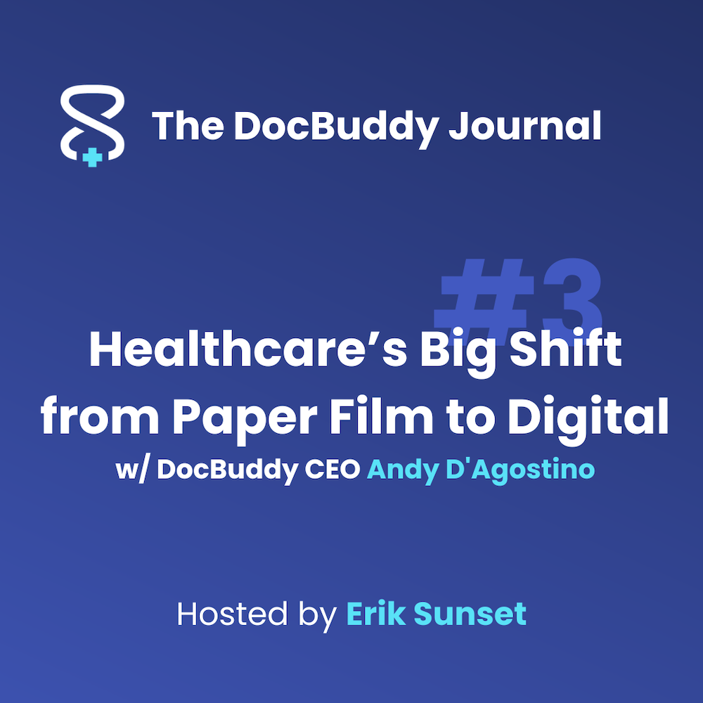 Healthcare’s Big Shift from Paper Film to Digital