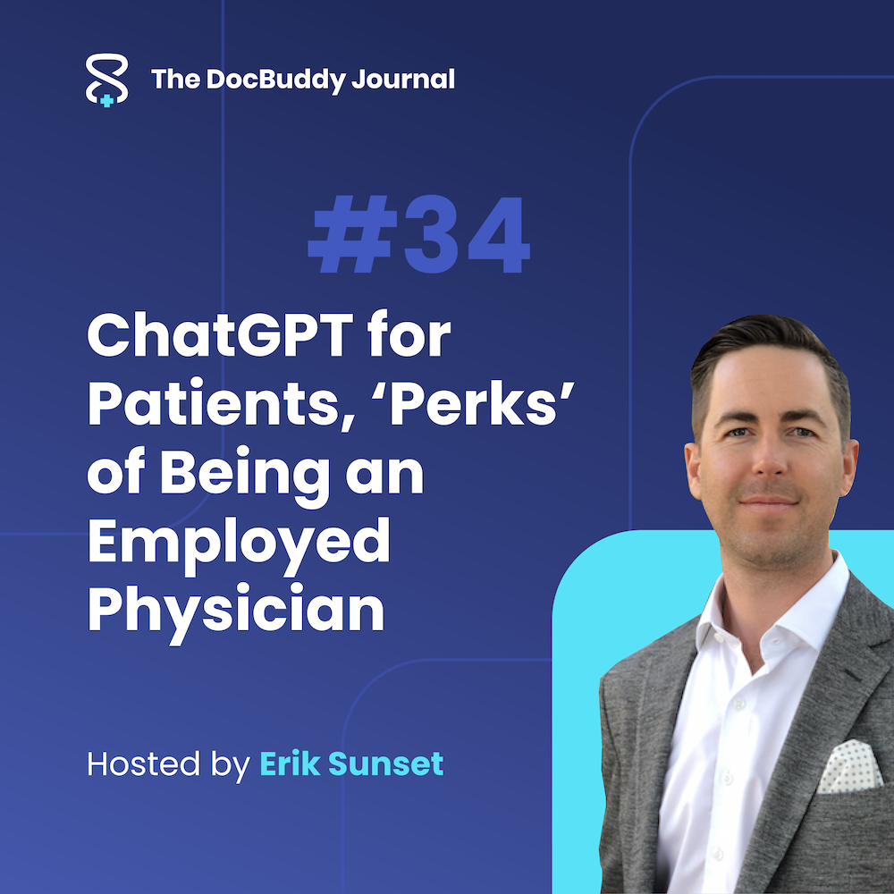 ChatGPT for Patients, ‘Perks’ of Being an Employed Physician