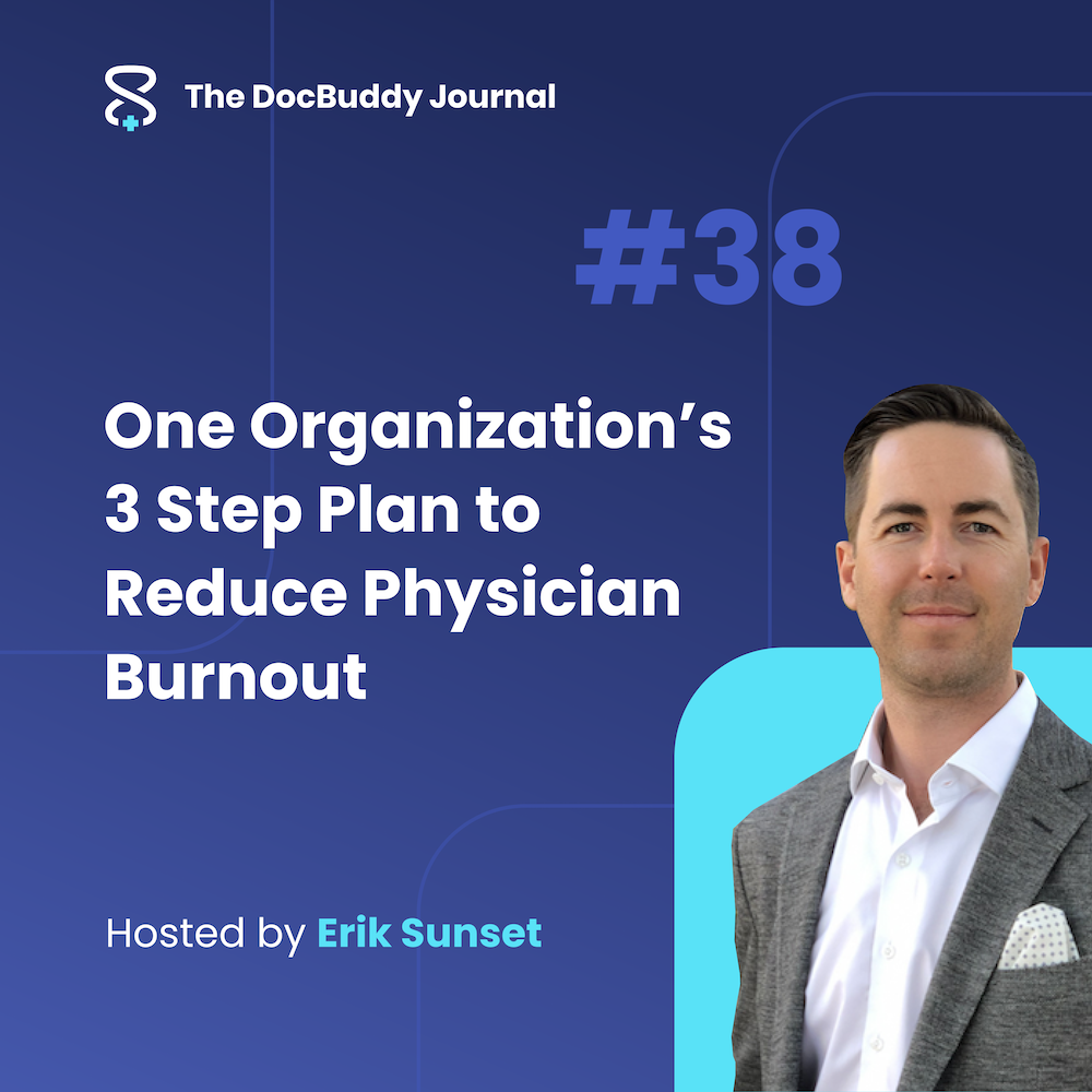 One Organization’s 3 Step Plan to Reduce Physician Burnout