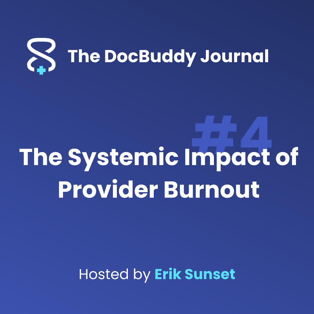 The Systemic Impact of Provider Burnout