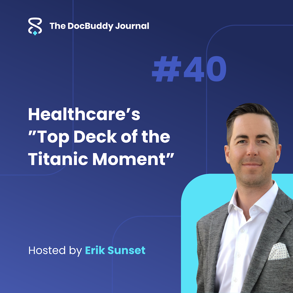 Healthcare's "Top Deck of the Titanic Moment"