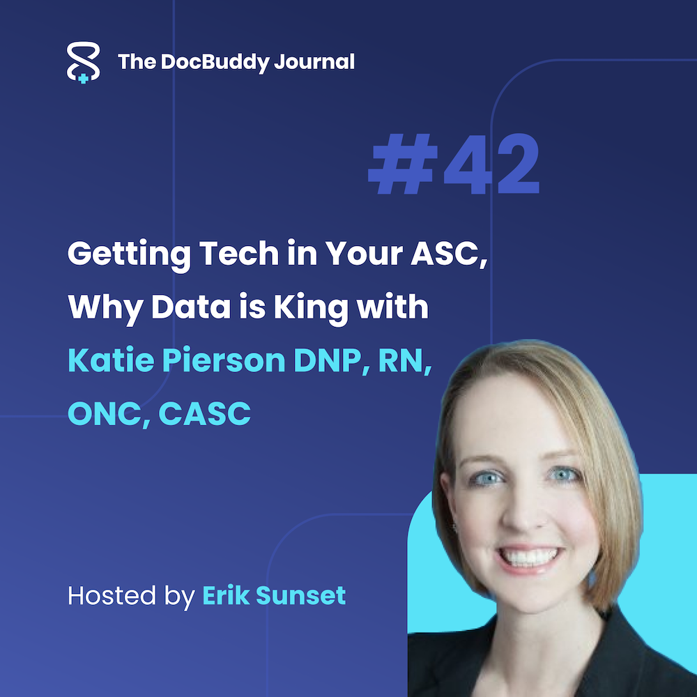 Getting Tech in Your ASC, Why Data is King