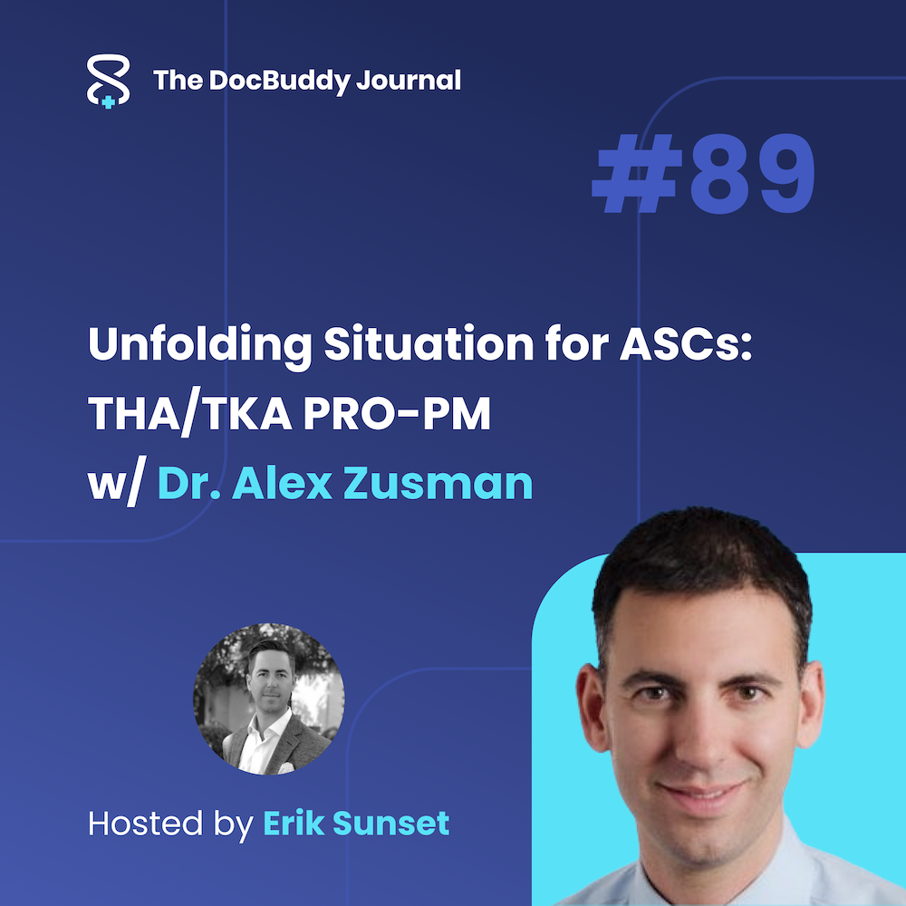 Dr. Alex Zusman: Unfolding Situation for ASCs THA/TKA PRO-PM