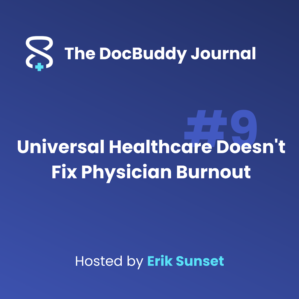 Universal Healthcare Doesn't Fix Physician Burnout