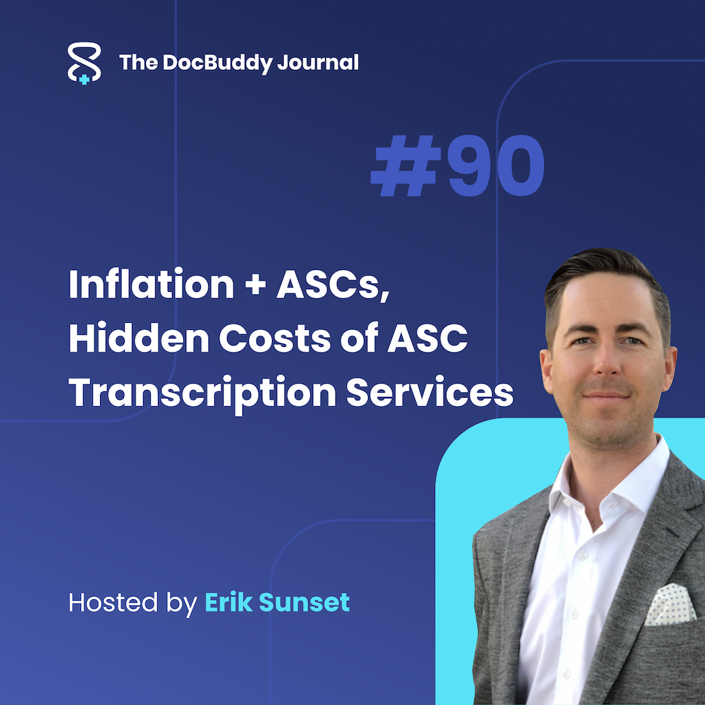Inflation + ASCs, Hidden Costs of ASC Transcription Services