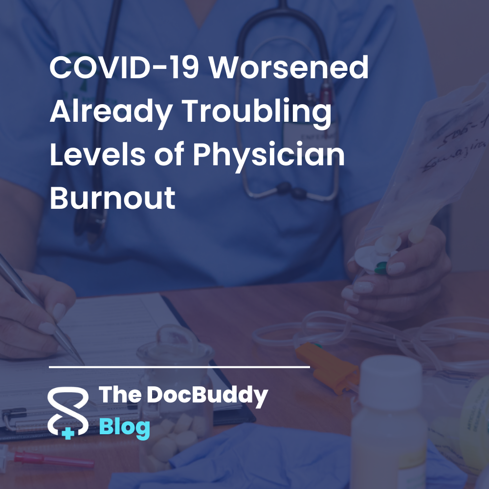 COVID 19 Worsened Already Troubling Levels of Physician Burnout