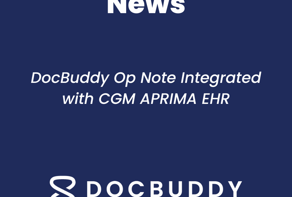 DocBuddy Op Note Integrated with CGM APRIMA EHR