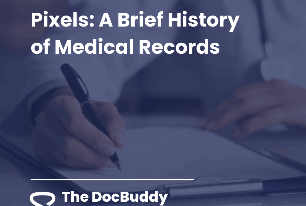 From Parchment to Pixels: A Brief History of Medical Records