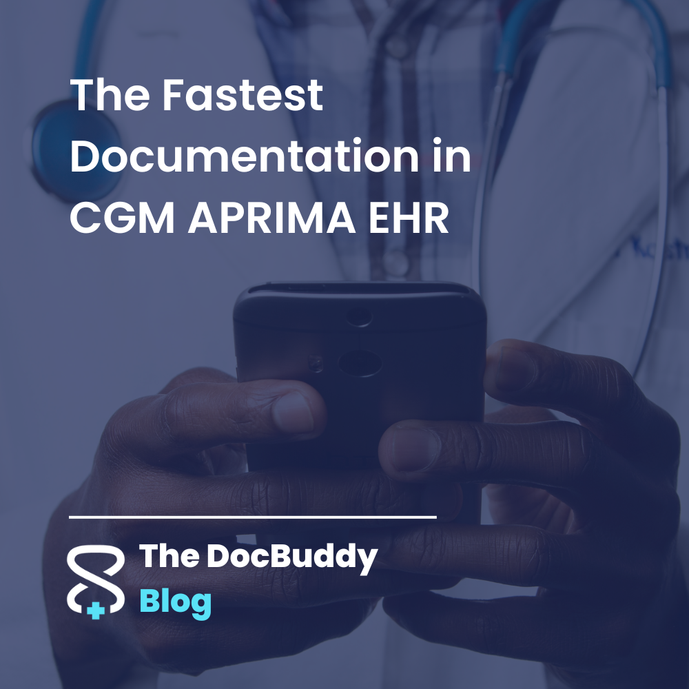 The Fastest Documentation in CGM APRIMA EHR